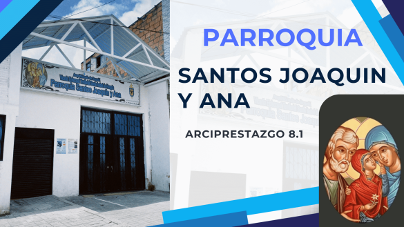 PARROQUIA SANTOS JOAQUÍN Y ANA